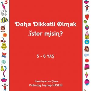 5-6 Yaş çocuklar için dikkatli yayincilik. Daha Dikkatli Olmak 5-6 Yaş